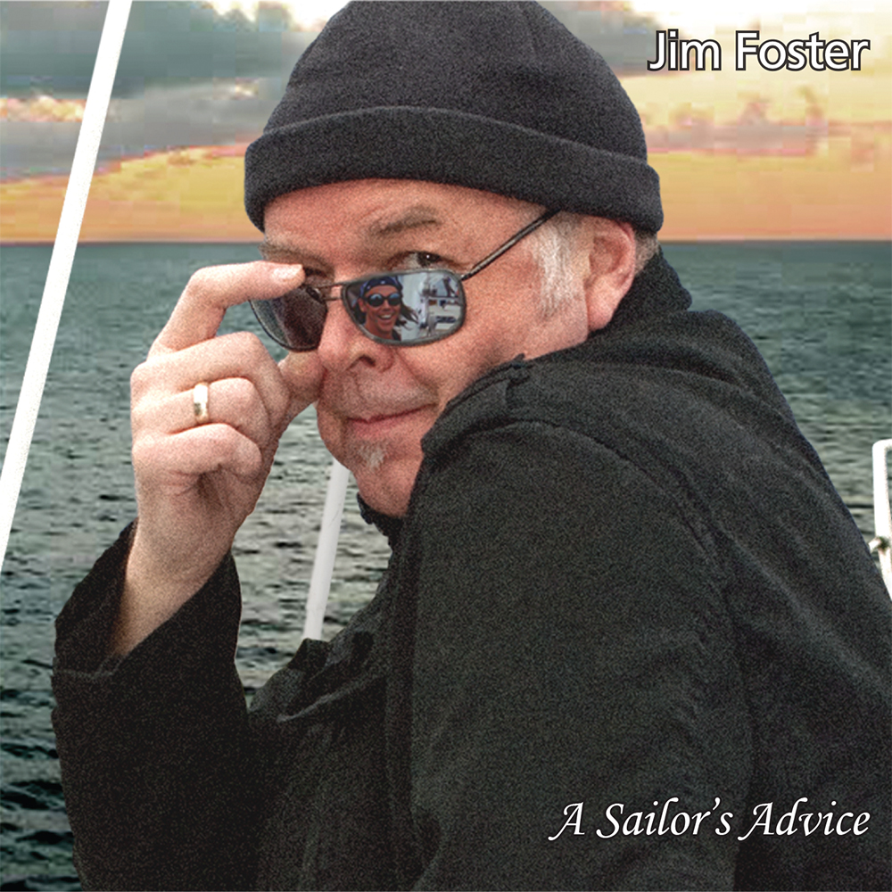 Jim Foster – A Sailor’s Advice