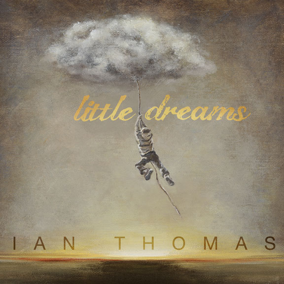 Ian Thomas – Little Dreams