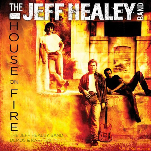 The Jeff Healey Band – House On Fire