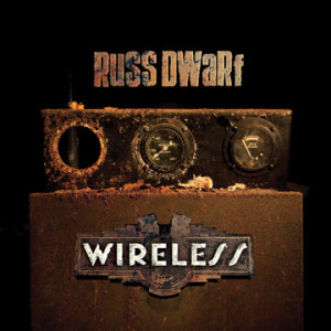 Russ Dwarf – Wireless