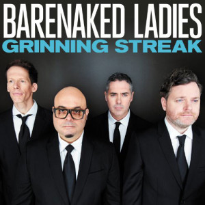 Grinning Streak – Barenaked Ladies