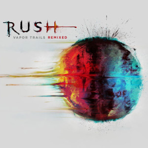 Rush – Vapour Trails Remixed