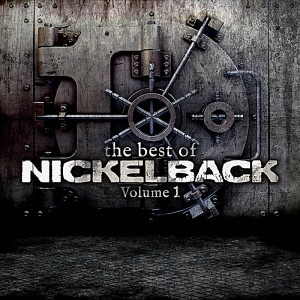NICKELBACK – The Best Of Nickelback Volume 1