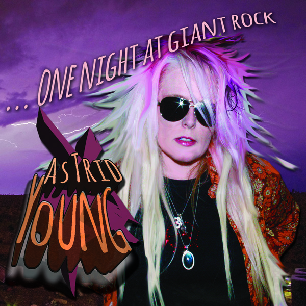 ASTRID YOUNG – One Night At Giant Rock