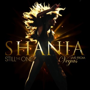 SHANIA TWAIN Still The One: Live From Vegas