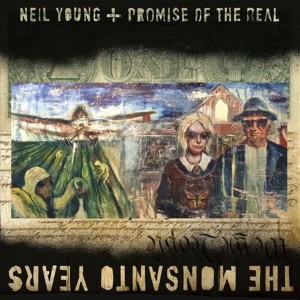 NEIL YOUNG + PROMISE OF THE REAL – THE MONSANTO YEARS