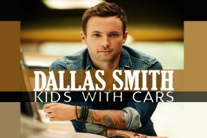 DALLAS SMITH DOUBLES DOWN WITH THE WORLDWIDE EXCLUSIVE PREMIERE OF “KIDS WITH CARS”