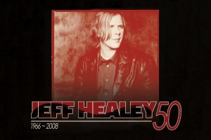 LINEUP ANNOUNCED FOR THE JEFF HEALEY 50TH CELEBRATION
