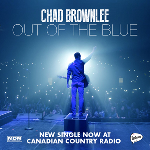 Chad Brownlee Releases New Single “Out Of The Blue”