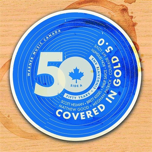 WARNER MUSIC CANADA CONTINUES 50th ANNIVERSARY CELEBRATION WITH THE RELEASE OF COVERED IN GOLD 5.0: SIDE B