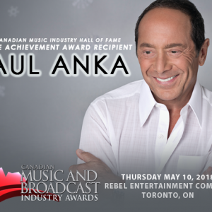 PAUL ANKA as the Recipient of the Lifetime Achievement Award in the Canadian Music Industry Hall of Fame