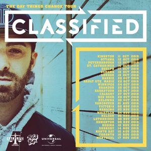 CLASSIFIED ANNOUNCES THE DAY THINGS CHANGE TOUR   “DAMN RIGHT” VIDEO DEBUTS AT VEVO TODAY