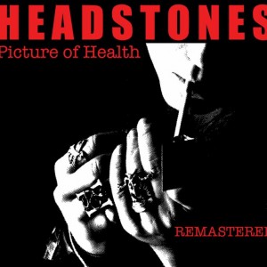 HEADSTONES CELEBRATE PICTURE OF HEALTH WITH ANNIVERSARY TOUR