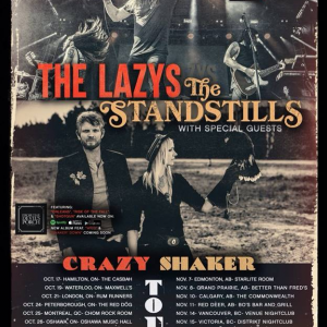 THE LAZYS TO ROCK CANADA  ON THE CRAZY SHAKER TOUR