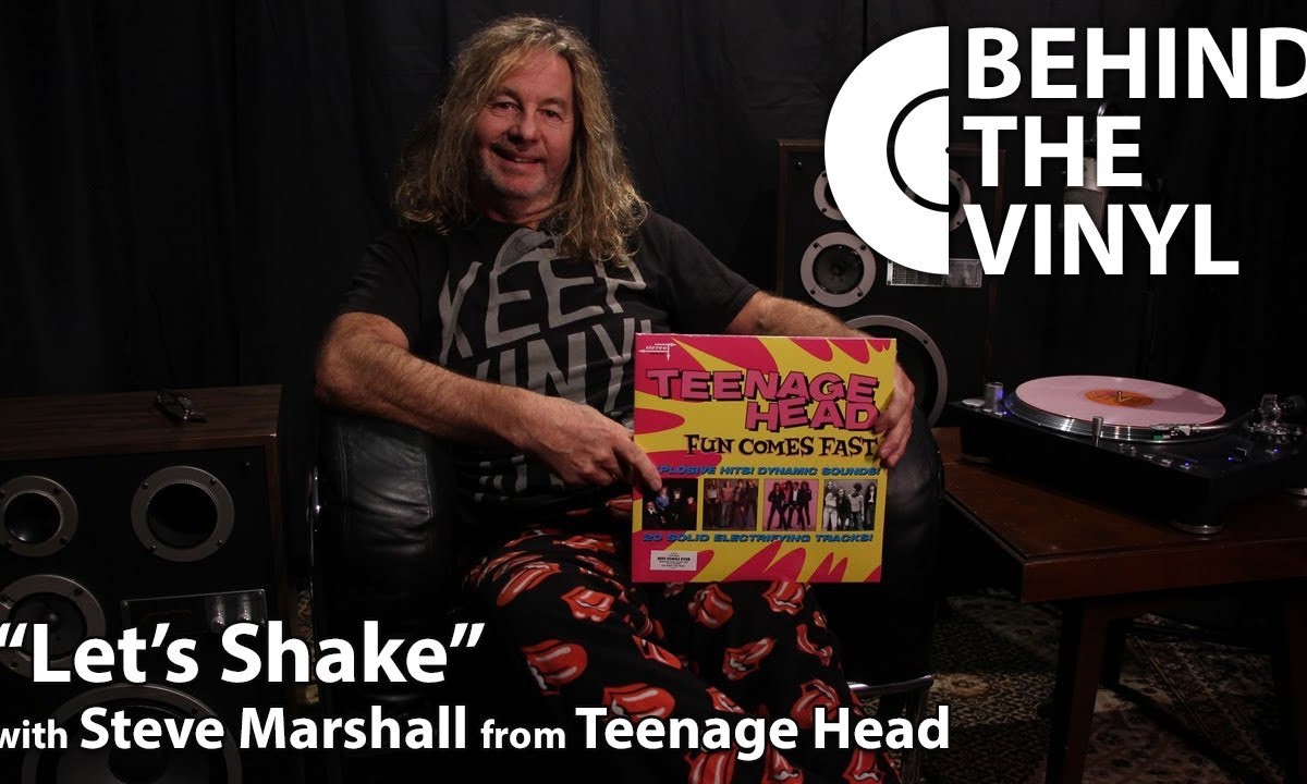Behind The Vinyl: “Let’s Shake” with Steve Marshall from Teenage Head