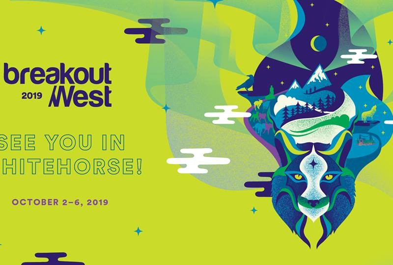 Breakout West Announces Whitehorse, Yukon As The 2019 Host City