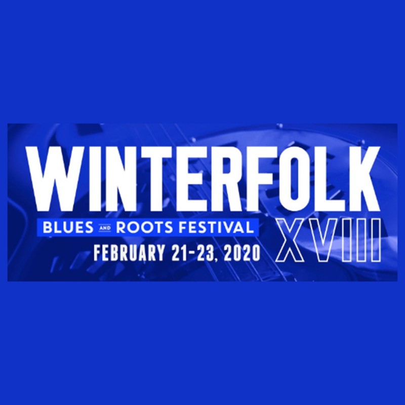 Toronto’s 18th Annual Winterfolk Blues and Roots Festival Sets the Stage for 2020