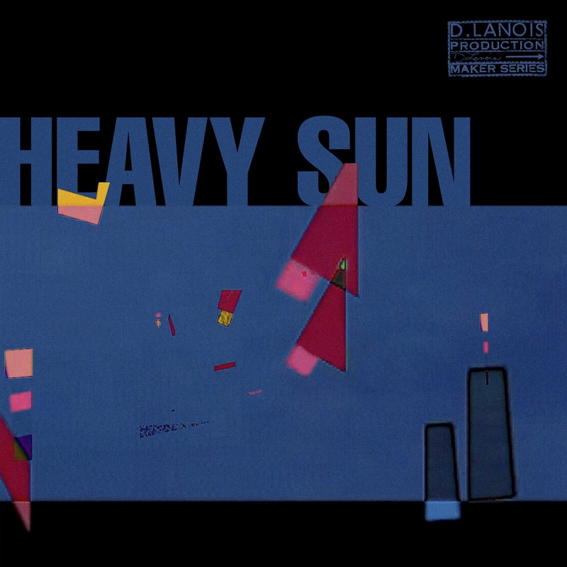 Grammy and JunoWinning Songwriter and Producer Daniel Lanois Releases Heavy Sun