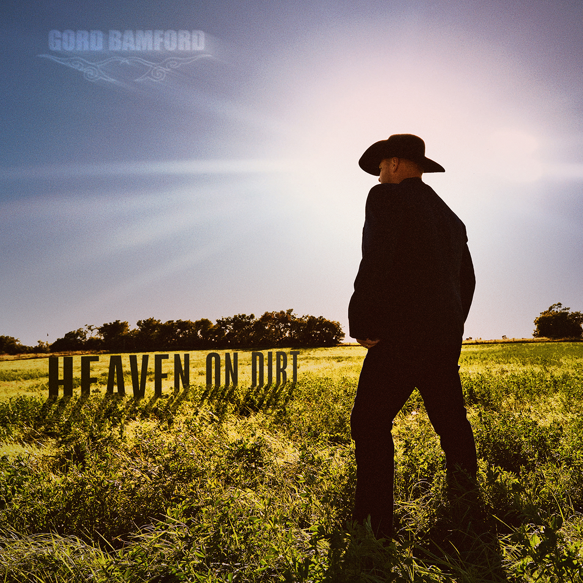 Gord Bamford Releases New Single “Heaven On Dirt” Off of Forthcoming New Album Due Out This Summer