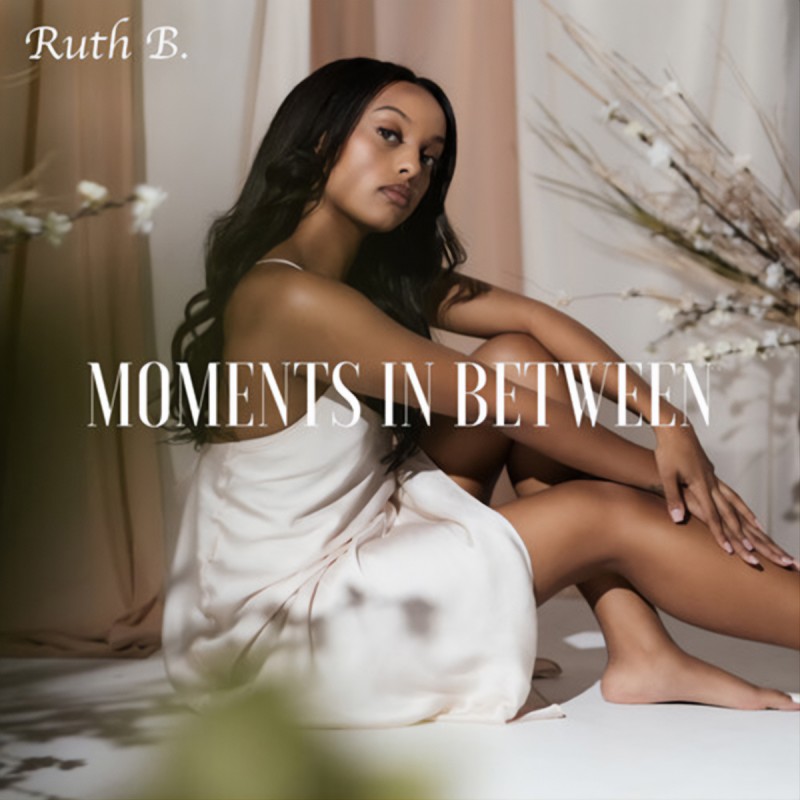 Ruth  B. Finds Deeper Meaning in the Moments In Between