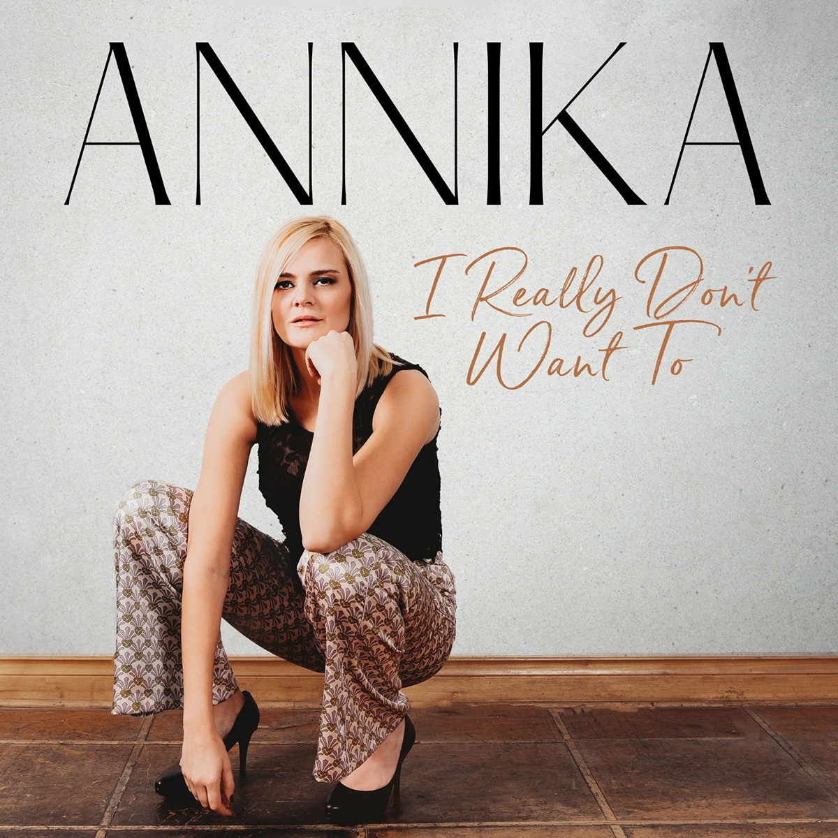 Annika - I Really Don't Want