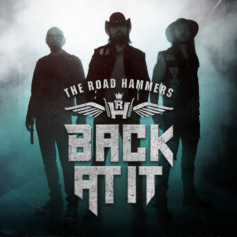 The Road Hammers – Back At It