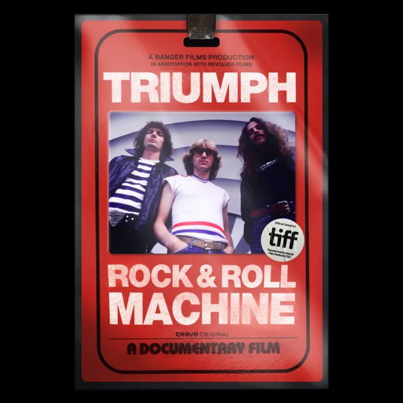 “Triumph: Rock & Roll Machine” Feature Doc Makes Its World Premiere At The Toronto International Film Festival (TIFF), Friday, September 10th