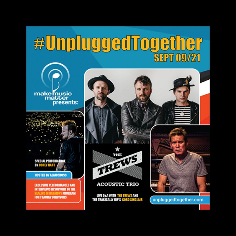 The Trews Acoustic Trio, Corey Hart & The Tragically Hip’s Gord Sinclair Join Canadian Non-Profit Make Music Matter’s September 9th Exclusive Event, #UnpluggedTogether