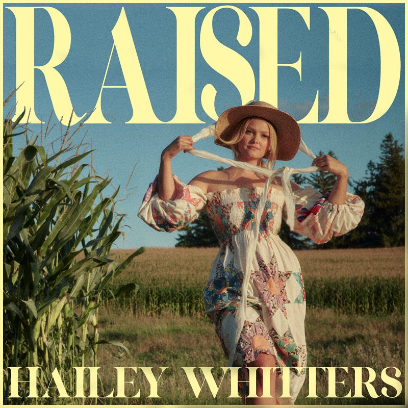 Hailey Whitters – Raised On Country Sunshine