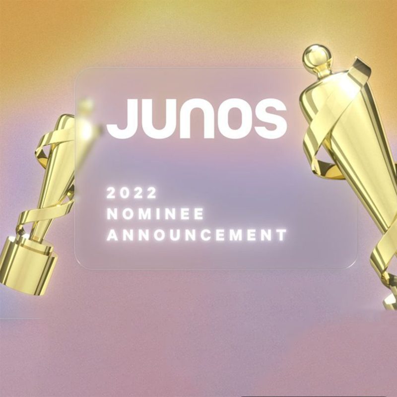 Nominations Revealed for The 2022 JUNO Awards