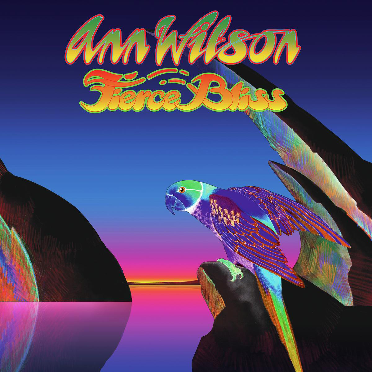 Ann Wilson - Album - Fierce Bliss