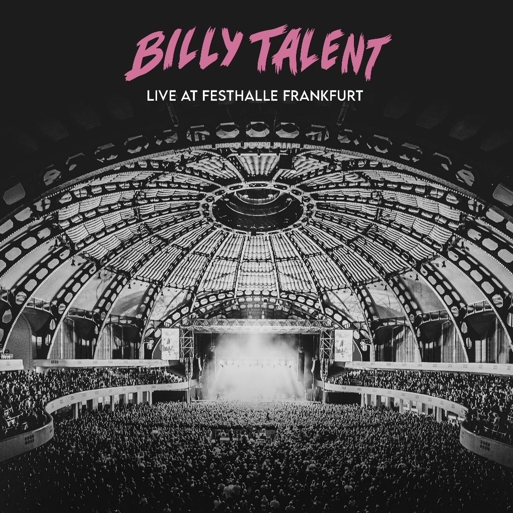 BILLY TALENT “LIVE AT FESTHALLE FRANKFURT” OUT NOW