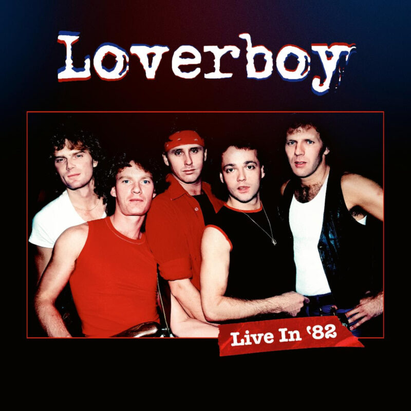 Loverboy to Launch Previously Unreleased Live Show